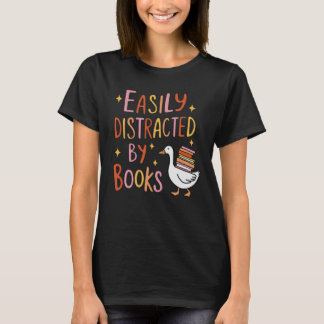 Camiseta Easily Distracted by Books – Cute Goose with Books