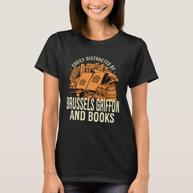 Camiseta Easily Distracted By Brussels Griffon And Books Br (Frente)