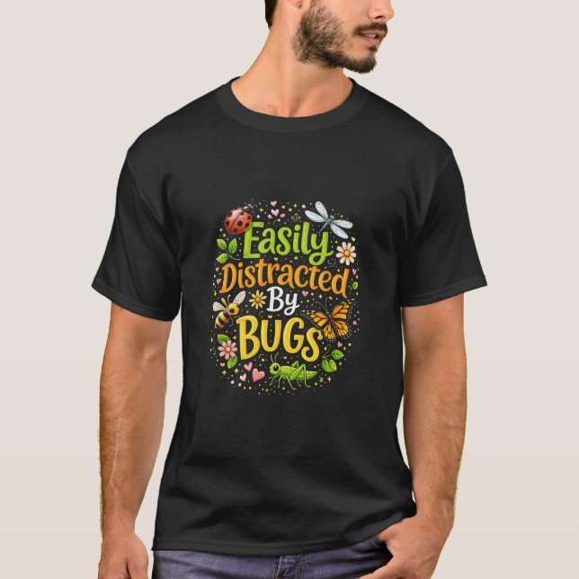 Camiseta Easily Distracted by Bugs (Frente)
