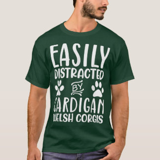 Camiseta Easily Distracted By Cardigan Welsh Corgi Funny Do