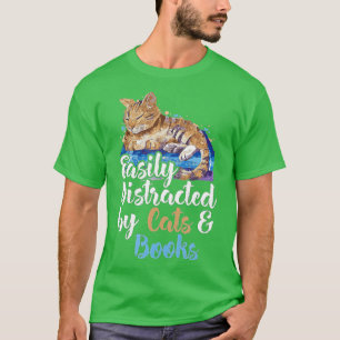 Camiseta Easily Distracted by Cats And Books for Cat Lovers