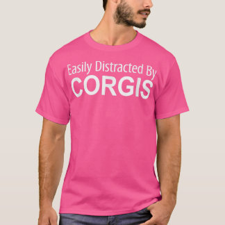 Camiseta Easily Distracted By Corgis 