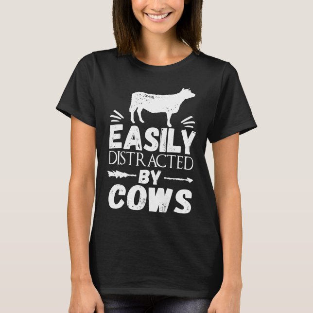 Camiseta Easily Distracted By Cows   Cow (Frente)