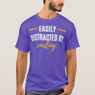 Camiseta Easily Distracted By Curling Perfect Gift for Hobb