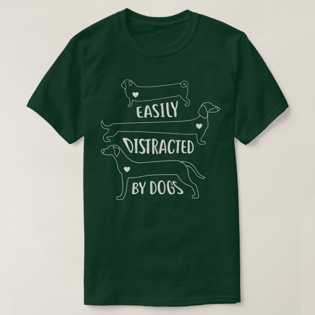 Camiseta Easily Distracted by Dogs Funny Dog Lover  (Frente do Design)