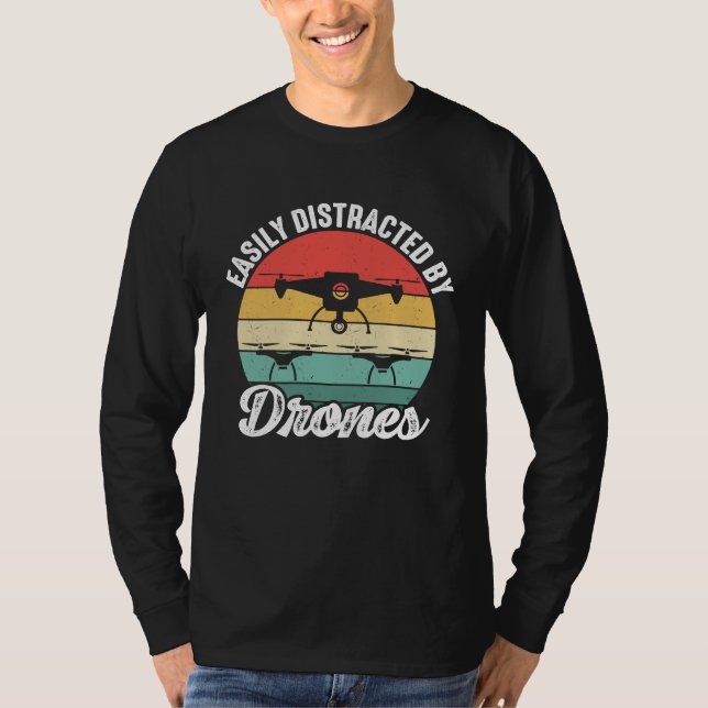 Camiseta Easily Distracted by Drones  Drone Pilot Enthusias (Frente)