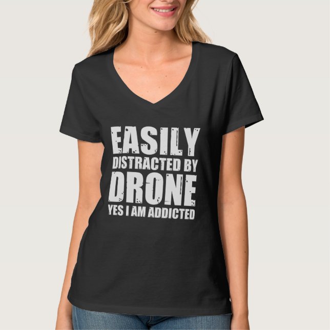 Camiseta Easily Distracted By Drones Quadcopter Drone Pilot (Frente)