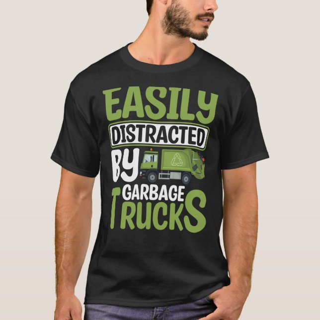 Camiseta Easily Distracted By Garbage Trucks Recyling for T (Frente)