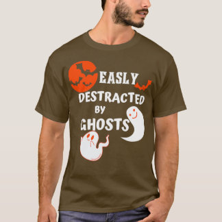 Camiseta Easily Distracted By Ghosts Funny Ghost Hunting