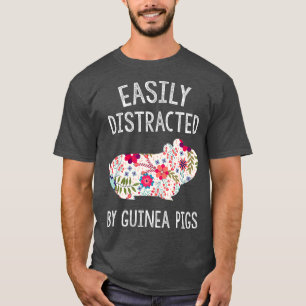 Camiseta Easily Distracted By Guinea Pigs Piggie Lover