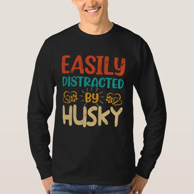 Camiseta Easily Distracted By Husky  Husky   1 (Frente)