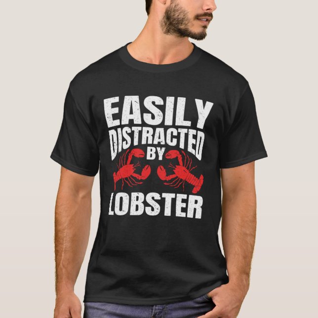 Camiseta Easily Distracted By Lobster Seafood Sea Lobster   (Frente)