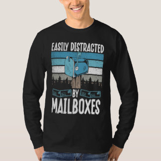 Camiseta Easily Distracted By Mailboxes Postal Worker
