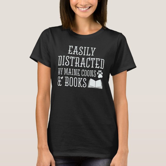 Camiseta Easily Distracted By Maine Coons And Books (Frente)