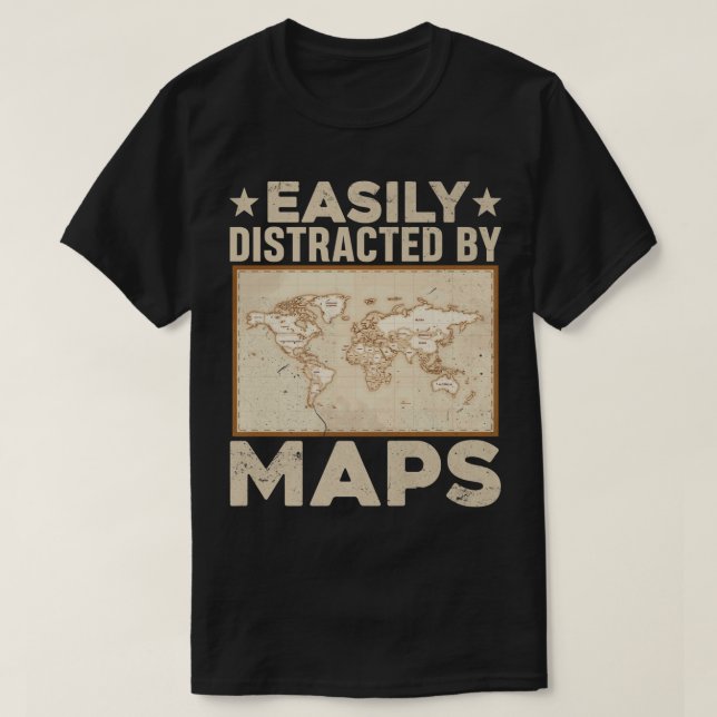 Camiseta Easily Distracted By Maps Funny Geography Teacher  (Frente do Design)