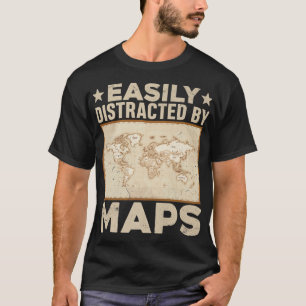 Camiseta Easily Distracted By Maps Funny Geography Teacher