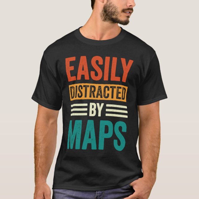 Camiseta Easily Distracted By Maps Geography Teacher  5 (Frente)