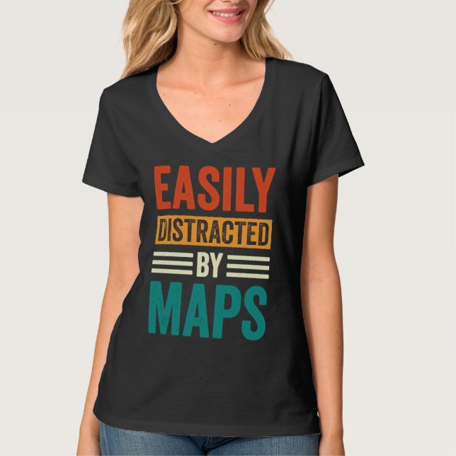 Camiseta Easily Distracted By Maps Geography Teacher  5 (Frente)