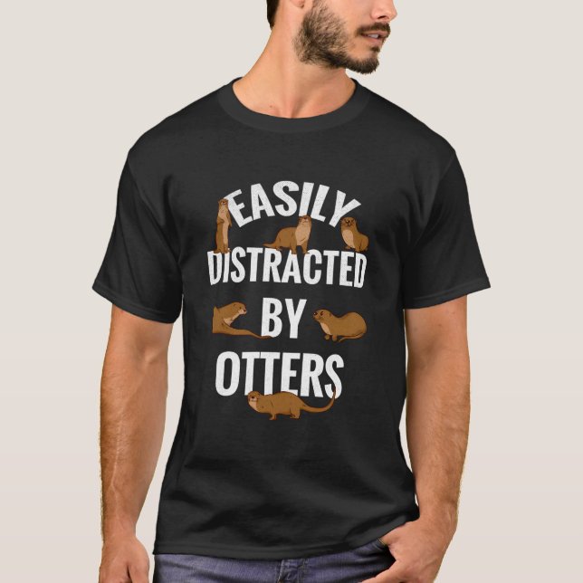 Camiseta Easily Distracted By Otters Loves Otters Otter (Frente)