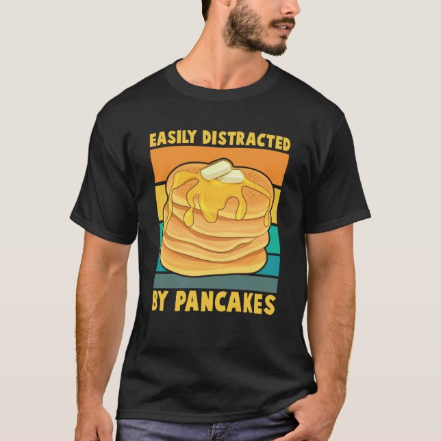 Camiseta Easily Distracted By Pancakes Breakfast Pancake (Frente)