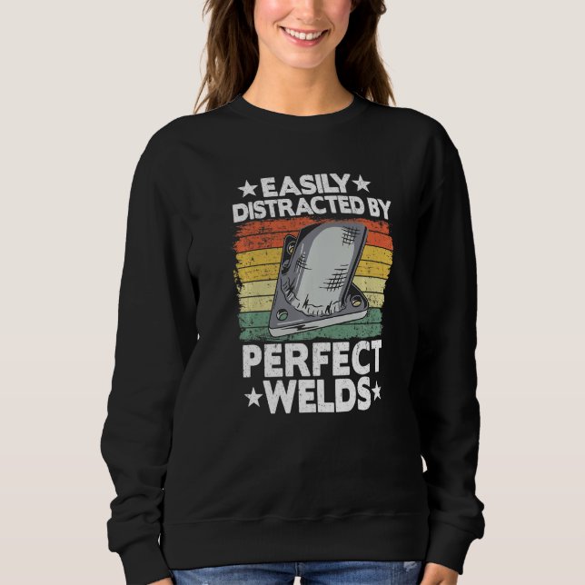 Camiseta Easily Distracted By Perfect Welds Metal Worker We (Frente)