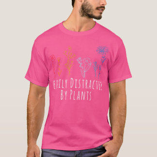 Camiseta Easily Distracted By Plants Flower Gardening Garde