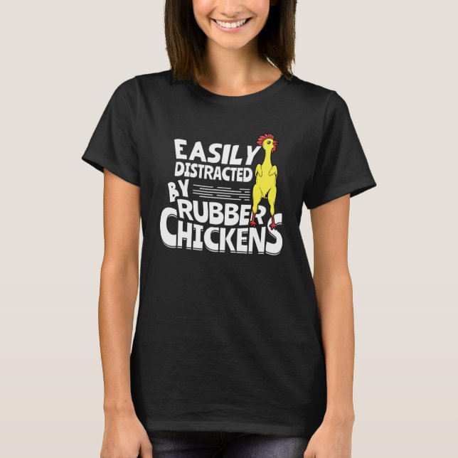 Camiseta Easily Distracted By Rubber Chickens (Frente)