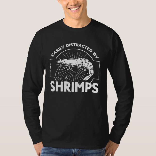 Camiseta Easily Distracted By Shrimps Seafood Sea Shrimp (Frente)