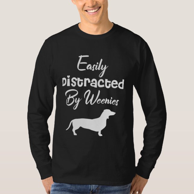 Camiseta Easily Distracted by weenies Dachshund Womens Dog  (Frente)