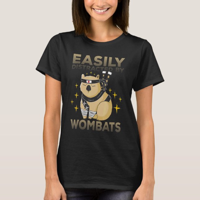 Camiseta Easily Distracted By Wombats  Wombat Saying 3 (Frente)