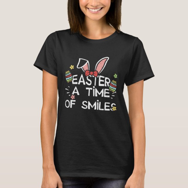 Camiseta Easter Bunny Easter A Time of Smiles  Easter Sayin (Frente)