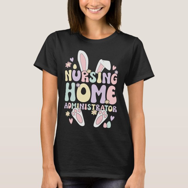 Camiseta Easter Bunny Nursing Home Administrator Easter Day (Frente)