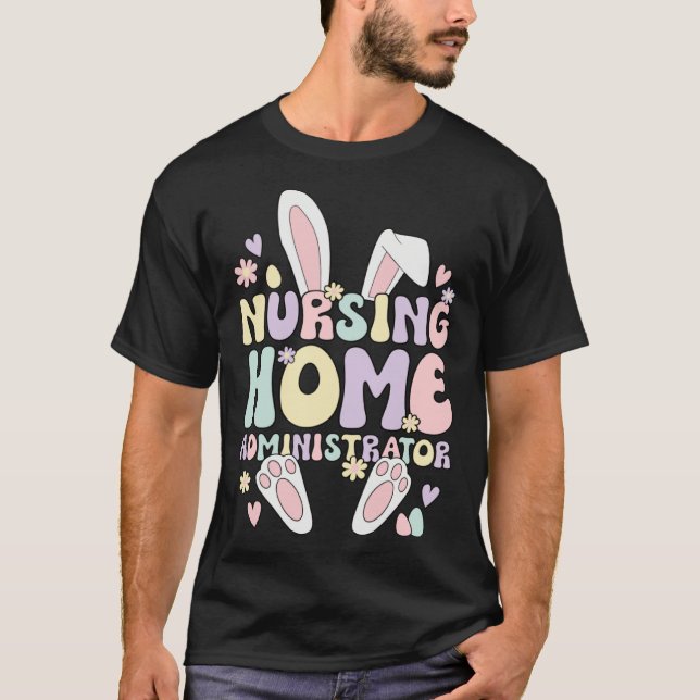 Camiseta Easter Bunny Nursing Home Administrator Easter Day (Frente)