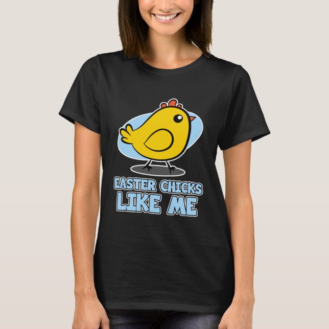 Camiseta Easter Chicks for Men  Easter Chicks Like Me (Frente)