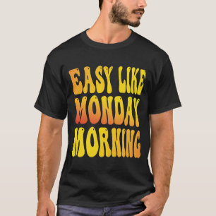 Camiseta Easy like Monday Morning Apparel