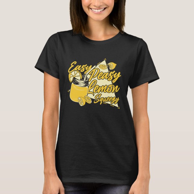 Camiseta Easy Peasy Lemon Squeezy Lemon Juice Business Lemo (Frente)