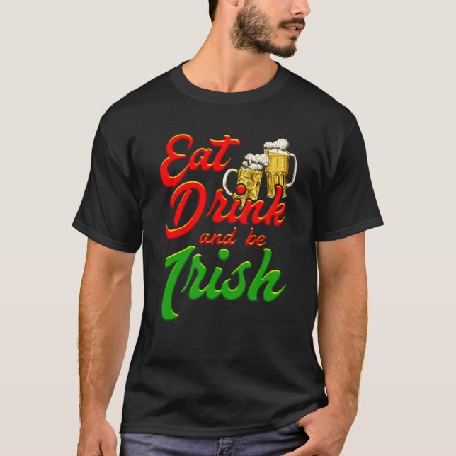 Camiseta Eat Drink and be Irish beer St Patrick's Day (Frente)
