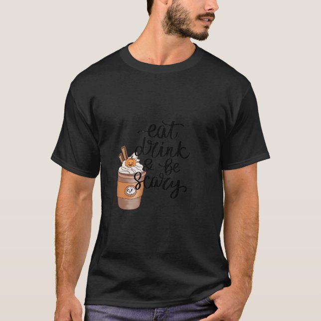 Camiseta Eat Drink And Be Scary Funny Trendy (Frente)