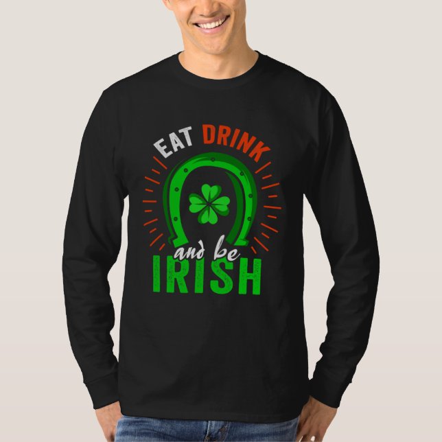 Camiseta Eat Drink Be Irish Saint Patrick Day Shenanigan Ap (Frente)