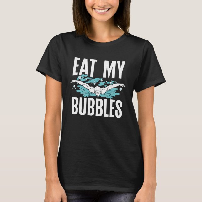 Camiseta Eat My Bubbles Swim Coach  Swimming (Frente)