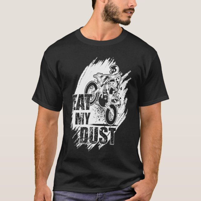 Camiseta Eat My Dust Dirt Biker Enduro Motorcycle Dirt Biki (Frente)