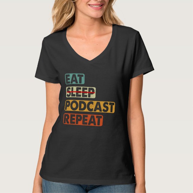 Camiseta Eat No Sleep Podcast Repeat  Podcaster Podcasting  (Frente)