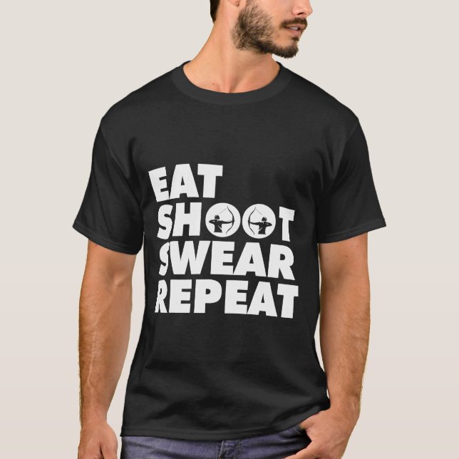 Camiseta Eat Shoot Repeat Swear Archery Bow Hunting Funny (Frente)