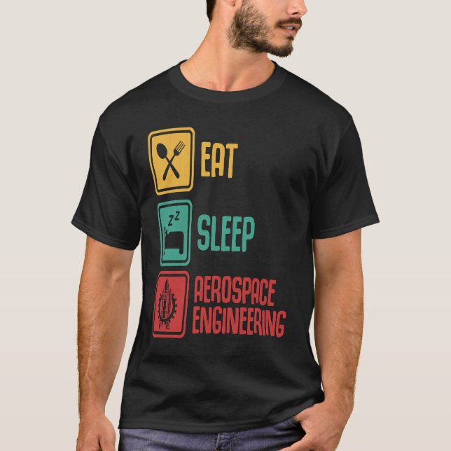 Camiseta Eat Sleep Aerospace Engineering  Engineer  Graphic (Frente)