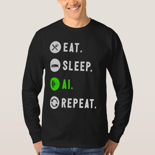 Camiseta Eat Sleep AI Repeat For AI I (Frente)