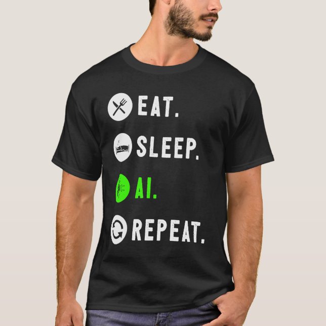 Camiseta Eat Sleep AI Repeat For AI I (Frente)