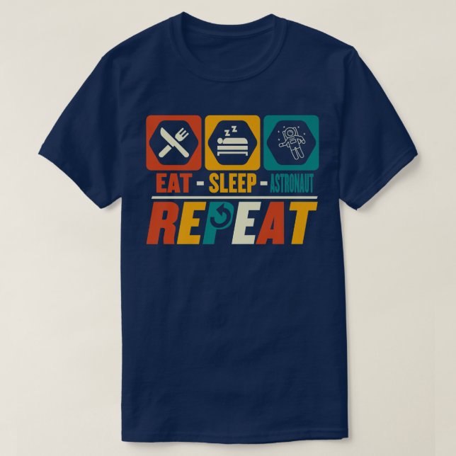 Camiseta Eat Sleep Astronaut Repeat  Funny Astronomy Planet (Frente do Design)