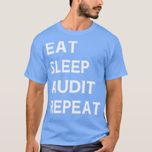 Camiseta Eat Sleep Audit Repeat Auditor
