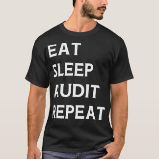 Camiseta Eat Sleep Audit Repeat Auditor