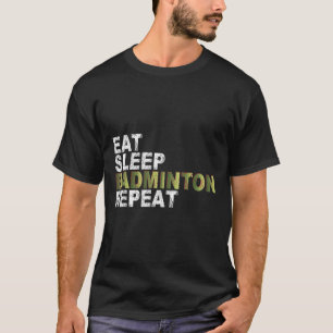 Camiseta Eat Sleep Badminton Repetir